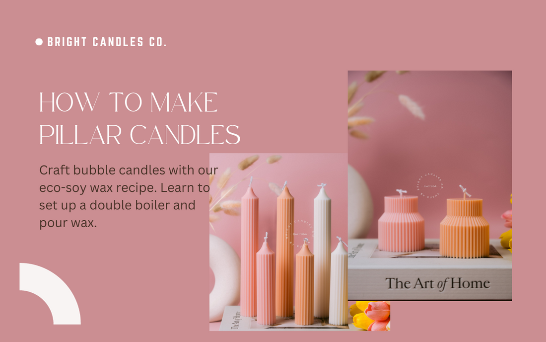 DIY Pillar Candles and a Simple Double Boiler Recipe